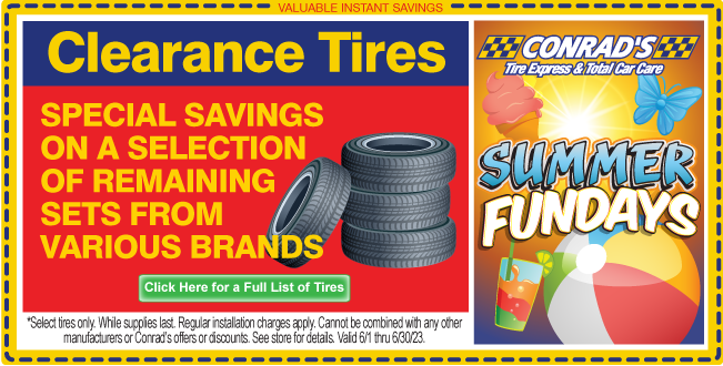 Clearance Tires.  Special savings on a selection of remaining sets from various brands.